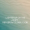 Lighten Up Ladies...Men Grow Old Too! ! ! - Friends Photo Book